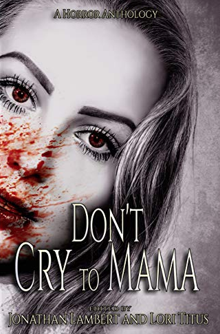 Don't Cry to Mama anthology