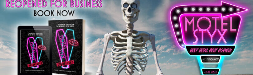 An ebook copy and a paperback copy of Motel Styx Undressed are on the left, a large skeleton statue is in the middle, and the Motel Styx neon motel sign is on the right